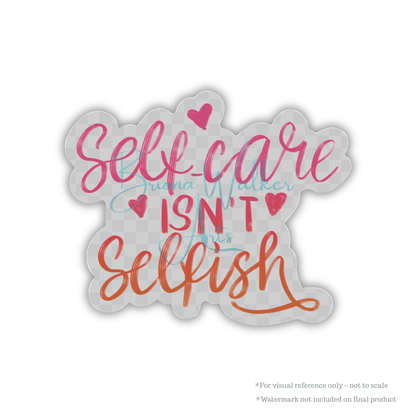 Self-care Isn’t Selfish